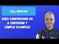 Does compression do a CHECKSUM on your BACKUP SQL Server