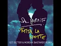 Tutta la notte (Get Better & Mordax Bastards Remix Instrumental)