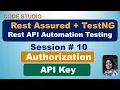Rest Assured API Testing Session 10 - Authorization API Key Authentication