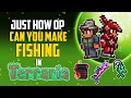 Just How OP Can You Make Fishing in Terraria HappyDays
