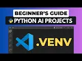Virtual Environment for Python AI Projects 7 Mins