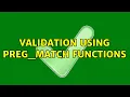 Validation using preg - match functions 2 Solutions