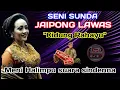 Download Lagu SENI SUNDA JAIPONG LAWAS‼️KIDUNG RAHAYU_HALIMPU PISAN SUARA SINDENNA MATAK WA'AS
