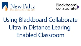 Using Blackboard Collaborate Ultra In A Distance Learning Enabled Classroom