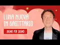 Lagu LUNA NUOVA IN SAGITTARIO - SEGNO PER SEGNO