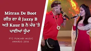jazzy b kaur b mitran de boot live performance ptc punjabi music awards 2016 ptc punjabi gold