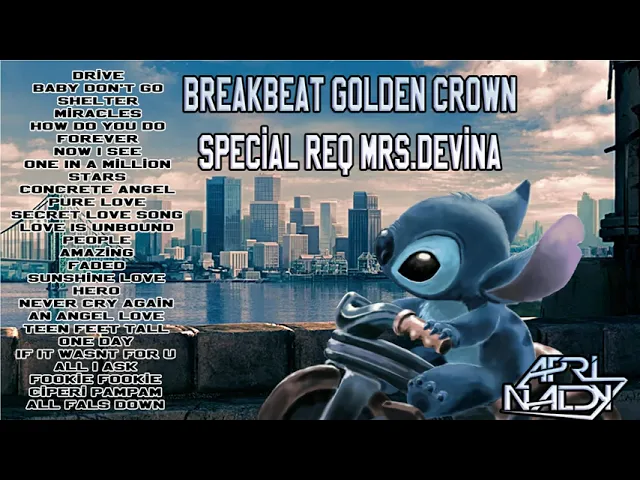 Download MP3 BREAKBEAT GOLDEN CROWN SPECIAL REQ MRS.DEVINA - DJ APRINALDY