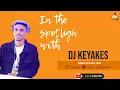 Download Lagu DJ KEYAKES - IN THE SPOTLIGHT | THE GAME DRIVE | ELDOS FM 87.6