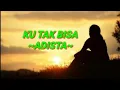 Ku Tak Bisa -Adista [ Cover Rizki Yudha ] [ Lirik ]🎵