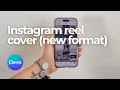 How to Design Instagram Reel Covers in Canva Safe Area for New Grid