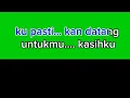 Download Lagu Green screen lirik lagu Genta Buana - Kekasih Datanglah Temani Diriku