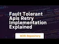 fault tolerant apis retry implementation explained