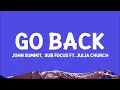 John Summit, Sub Focus - Go Back (Lyrics) ft. Julia Church