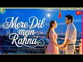 Download Lagu MERE DIL RAHA 🥀NEW SONG 2025 |😘 NEW HINDI SONG 💕ROMANTIC SONG HEART' ❤️ ROMANTIC SONGS 