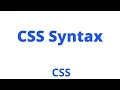 CSS Syntax Learn CSS Syntax Basic CSS Syntax