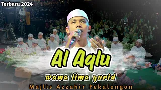 terbaru al aqlu wama lima yurid majlis azzahir pekalongan azzahir sholawat