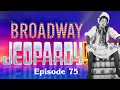 Broadway Jeopardy! #75 (11/29/25) MUSICAL THEATRE TRIVIA FOR MT NERDS! 26 All-New Clues!