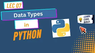 7 Data Types in Python Explained Python Tutorial for Beginners Lecture 7