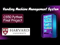 CS50-Python Final Project Vending Machine Management System