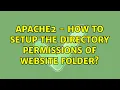 Apache2 - How to setup the directory permissions of website folder 2 Solutions