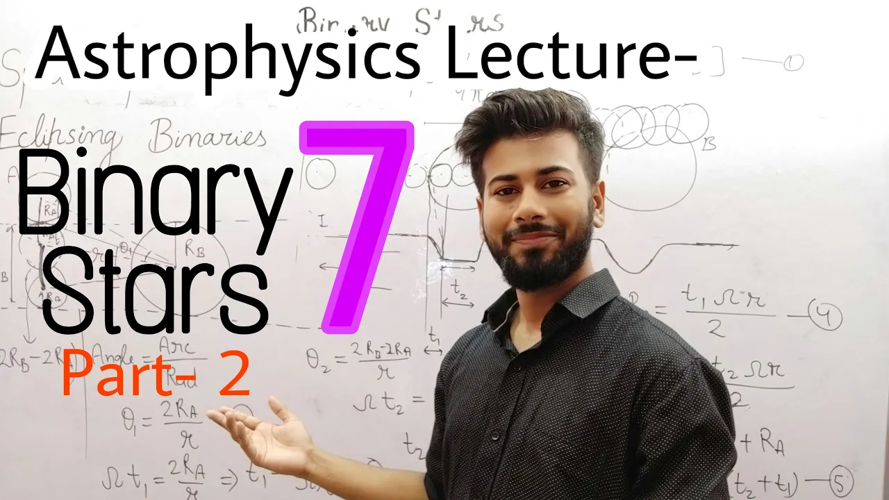 Binary Stars | Part 2 | Astrophysics Lecture 7 | In English | 2020