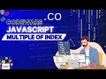 Codewars Javascript Multiple Of Index