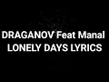 DRAGANOV Feat Manal   LONELY DAYS LYRICS