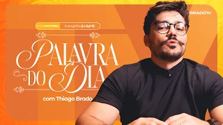 Palavra do Dia com Thiago Brado - 07/09/2026 (Thiago Brado TV)