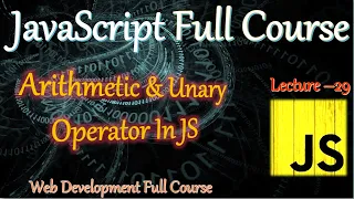 Operators In JS Arithmetic Unary Operator Javascript full course in hindi
