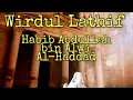 Download Lagu WIRDUL LATHIF HABIB ABDULLAH BIN ALWI AL-HADDAD