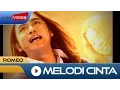 Download Lagu Romeo - Melodi Cinta | Official Music Video