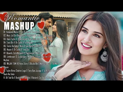 Download MP3 💚ROMANTIC HINDI LOVE MASHUP 2023 🧡 Best Mashup of Arijit Singh, Jubin Nautiyal, Atif Aslam