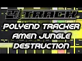 4 track Polyend tracker song Amen Jungle Destruction