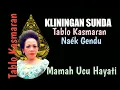Download Lagu Kliningan Sunda Tablo Kasmaran Naék Gendu - Mamah Ucu Hayati