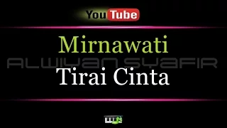 Download Karaoke Mirnawati -Tirai Cinta MP3
