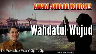 Download Wahdatul Wujud_Ngaji Filsafat_dr Fahruddin Faiz MP3