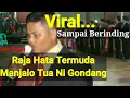 VIRAL Raja Hata TERMUDA Manjalo Tua Ni Gondang \