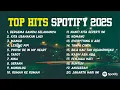 Download Lagu TOP HITS SPOTIFY INDONESIA 2025 | LAGU VIRAL INDONESIA 2025 | LAGU VIRAL TERBARU 2025