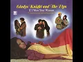 If I Were Your Woman (Single Version) - Gladys Knight & The Pips