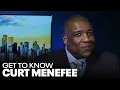 Get to know Curt Menefee