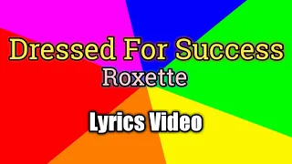 Download Dressed For Success - Roxette (Lyrics Video) MP3