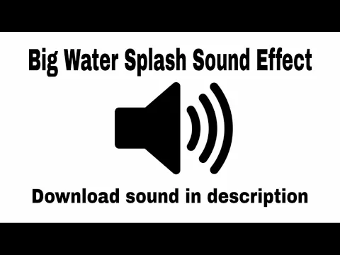 Download MP3 Big Water Splash Sound Effect