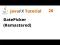 JavaFX Tutorial 20 - DatePicker Remastered