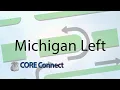 CORE Connect The Michigan Left