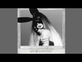 Let Me Love You (Ariana Grande Feat. Lil Wayne) Audio