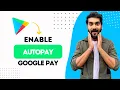 How To Enable Autopay In Google Pay Best Method