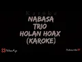 Lagu Nabasa Trio Holan Hoax (Karoke lyrik)