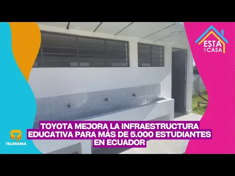 Toyota mejora la infraestructura educativa para más de 5000 estudiantes en Ecuador