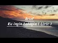 Download Lagu Arief - Ku ingin Bahagia ( Lirik lagu ) ( @MusicMusiku )
