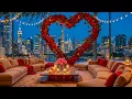 Lagu Valentine Chill Jazz in New York | Luxury Apartment with Smooth Jazz Music for Romance \u0026 Relaxing